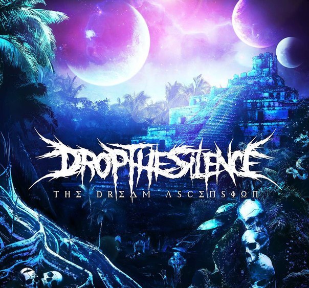 Drop The Silence - The Dream Ascension [EP] (2015)